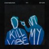 封面 Ownboss - Don't Kill My Vibe (feat. BYOR) Ownboss - Don't Kill My Vibe (feat. BYOR)