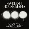 封面 Swedish House Mafia - Don't You Worry Child Swedish House Mafia - Don't You Worry Child