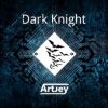 封面 Artjey - Dark Knight (Original Mix) Artjey - Dark Knight (Original Mix)