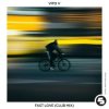 封面 Vito V - Fast Love (Club Edit) Vito V - Fast Love (Club Edit)