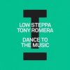 封面 Low Steppa & Tony Romera - Dance To The Music Low Steppa & Tony Romera - Dance To The Music
