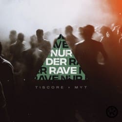 封面 Tiscore & MYT - Nur Der Rave