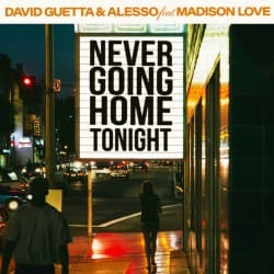 封面 David Guetta & Alesso & Madison Love - Never Going Home Tonight