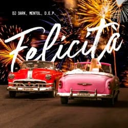 封面 Dj Dark & Mentol & D.E.P. - Felicità