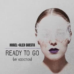 封面 HUGEL & Alex Guesta - Ready To Go (My Addiction)