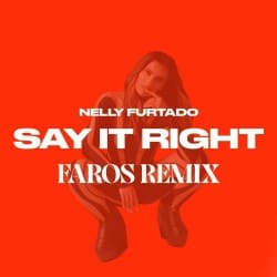 封面 Nelly Furtado - Say It Right (Faros Remix)