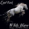 封面 Laid Back - Waiting 4 White Horse (feat. RHCP, Sasha First Remix) Laid Back - Waiting 4 White Horse (feat. RHCP, Sasha First Remix)