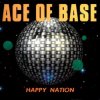 封面 Ace Of Base - Happy Nation Ace Of Base - Happy Nation