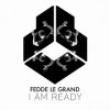 封面 Fedde Le Grand - I Am Ready Fedde Le Grand - I Am Ready