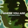 封面 John Summit & Hayla - Where You Are John Summit & Hayla - Where You Are