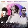 封面 Alok, Sigala, Ellie Goulding - All By Myself Alok, Sigala, Ellie Goulding - All By Myself