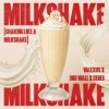 封面 Valexus feat. 3rd Wall & Ceres - Milkshake (Shaking Like A Milkshake) Valexus feat. 3rd Wall & Ceres - Milkshake (Shaking Like A Milkshake)