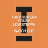 封面 Tony Romera feat. Crusy & Low Steppa - Watch Out Tony Romera feat. Crusy & Low Steppa - Watch Out