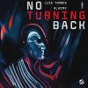 封面 Luis Torres feat. Alkemy - No Turning Back Luis Torres feat. Alkemy - No Turning Back