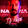 封面 Dj Kantik - Nana Dj Kantik - Nana
