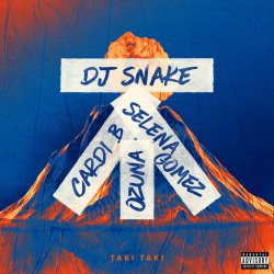 封面 DJ Snake feat. Selena Gomez, Cardi B & Ozuna - Taki Taki