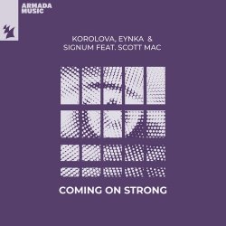 封面 Korolova & Eynka & Signum - Coming On Strong (feat. Scott Mac)