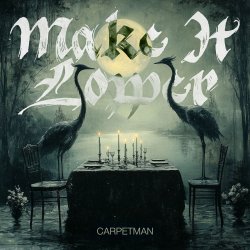 封面 Carpetman - Make It Lower