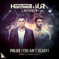 封面 Hardwell & KURA feat. Anthony B - Police (You Ain't Ready)
