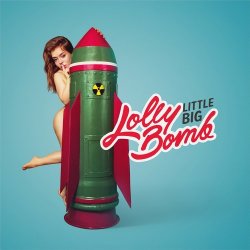 封面 Little Big - Lolly Bomb