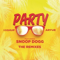 封面 Highup & Aryue feat. Snoop Dogg - PARTY
