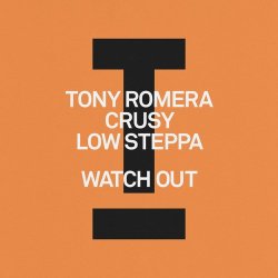 封面 Tony Romera feat. Crusy & Low Steppa - Watch Out