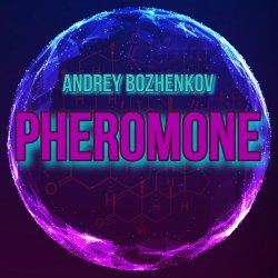 封面 Dj Andrey Bozhenkov - Pheromone (Original Mix)