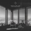 封面 Kygo & Sandro Cavazza - Hold On Me Kygo & Sandro Cavazza - Hold On Me