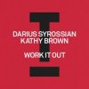 封面 Darius Syrossian feat. Kathy Brown - Work It Out Darius Syrossian feat. Kathy Brown - Work It Out