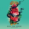 封面 Kill The Noise - Kill It 4 The Kids Kill The Noise - Kill It 4 The Kids