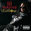 封面 Lil Wayne - Lollipop (ft. Static Major) Lil Wayne - Lollipop (ft. Static Major)