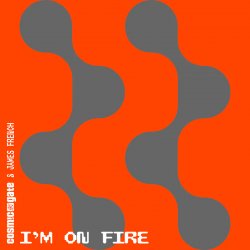 Обкладинка Cosmic Gate & James French - I'm On Fire