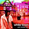 封面 White Town - Your Women White Town - Your Women
