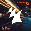 封面 iLL BLU - So Deep iLL BLU - So Deep