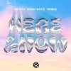 封面 NIKSTER & Robin White & YRIQUE - Here & Now NIKSTER & Robin White & YRIQUE - Here & Now
