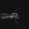 封面 Trfn - Crazy (feat. Siadou) Trfn - Crazy (feat. Siadou)
