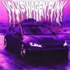 封面 NVRXMARV & LXSTURY & justforgetme - VOLKSWAGEN FUNK NVRXMARV & LXSTURY & justforgetme - VOLKSWAGEN FUNK