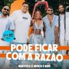封面 Marvvila & Grupo Menos E Mais - Pode Ficar Com a Razao (Ao Vivo) Marvvila & Grupo Menos E Mais - Pode Ficar Com a Razao (Ao Vivo)
