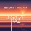 封面 Krist Van D & Rafał Mika - Jeszcze raz Krist Van D & Rafał Mika - Jeszcze raz