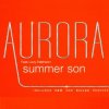 封面 Aurora & Lizzy Pattinson - Summer Son (Radio edit) Aurora & Lizzy Pattinson - Summer Son (Radio edit)