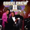 封面 Gucci Crew II - Booty Shake Gucci Crew II - Booty Shake