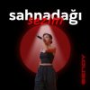 封面 Sendy - Sahnadağı sezim Sendy - Sahnadağı sezim