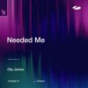 封面 Olly James - Needed Me (Extended Mix) Olly James - Needed Me (Extended Mix)