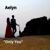 封面 Aelyn - Only You Aelyn - Only You