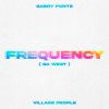 封面 Gabry Ponte & Village People - Frequency (Go West) Gabry Ponte & Village People - Frequency (Go West)