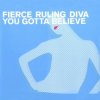 封面 Fierce Ruling Diva - You Gotta Believe Fierce Ruling Diva - You Gotta Believe