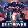 封面 Teddy Killerz - Destroyer Teddy Killerz - Destroyer