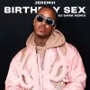 封面 Jeremih - Birthday Sex (Dj Dark Remix) Jeremih - Birthday Sex (Dj Dark Remix)
