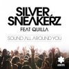 封面 Silver Sneakerz feat. Quilla - Sound All Around You Silver Sneakerz feat. Quilla - Sound All Around You