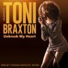 封面 Toni Braxton - Un Break My Heart Toni Braxton - Un Break My Heart